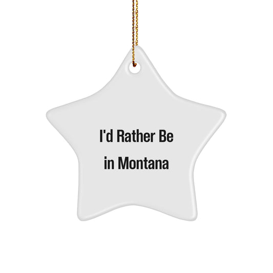 Playful Montana Star Ornament for Friends Novelty Christmas Unique Gift - Image 1