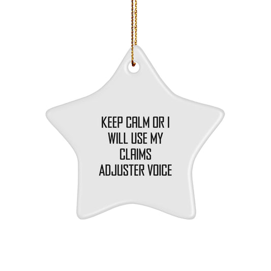 Funny Claims Adjuster Gifts from Friends for Men - Keep Calm Or I Will Use My 'Claims Adjuster' Voice Star Ornament, Christmas Unique Gifts for Claims Adjuster - Image 1