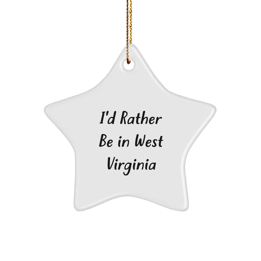 West Virginia I'd Rather Be Star Christmas Ornament for Happy Kids Gift - Image 1