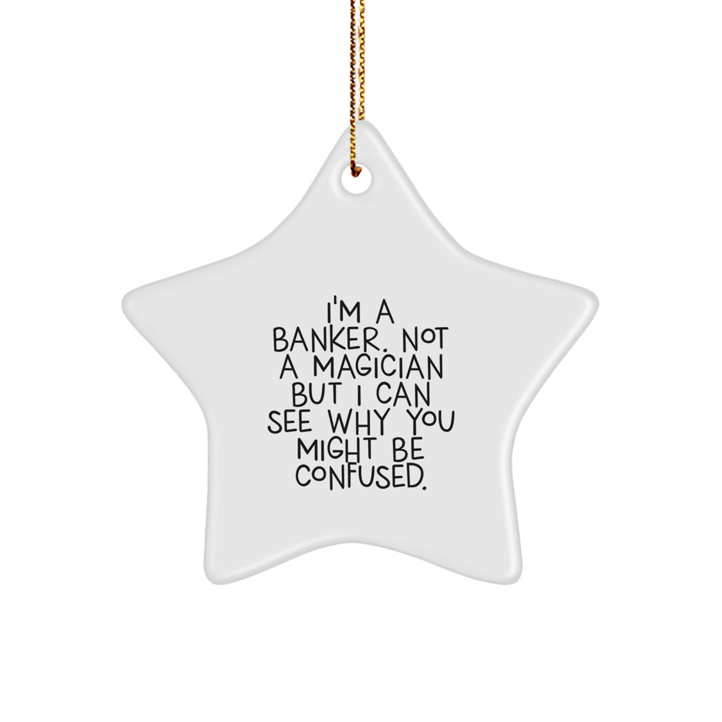 Funny Star Ornaments for Bankers - Gifts from Friends to Family - Christmas Unique Gifts for Men Women Coworkers Family - Image 1