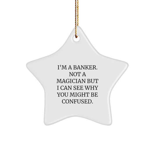 Cheeky Banker Christmas Unique Gift for Friends Novelty Star Ornament - Image 1