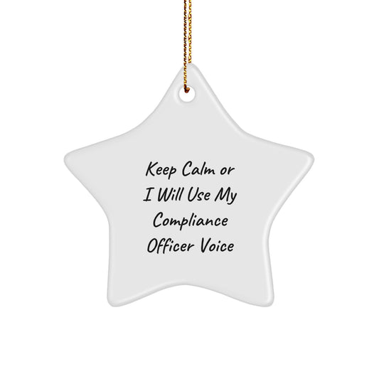 Funny Compliance Officer Christmas Unique Gift, Keep Calm Or I Will Use My Compliance Officer Voice, Star Ornament for Compliance Officer - Image 1