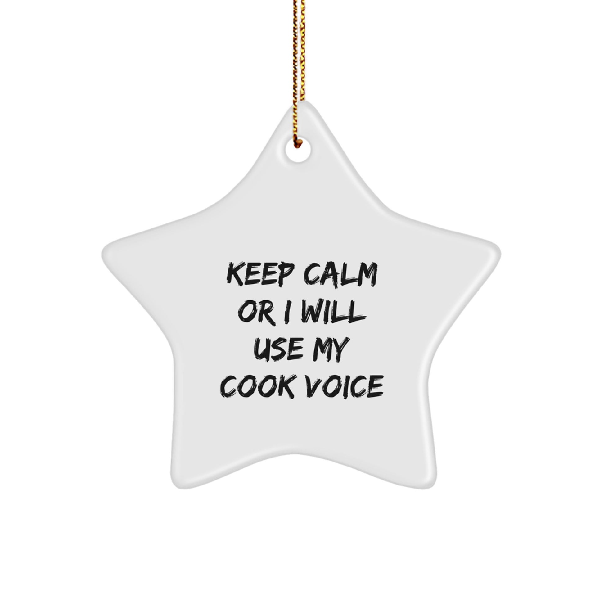 Funny Cook Star Ornament for Friends Gifts from Men - Keep Calm or I'll Use My Cook Voice, White Star Shaped Decor for Christmas Unique Gifts - Image 1