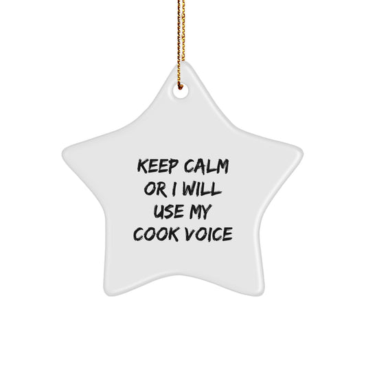 Funny Cook Star Ornament for Friends Gifts from Men - Keep Calm or I'll Use My Cook Voice, White Star Shaped Decor for Christmas Unique Gifts - Image 1