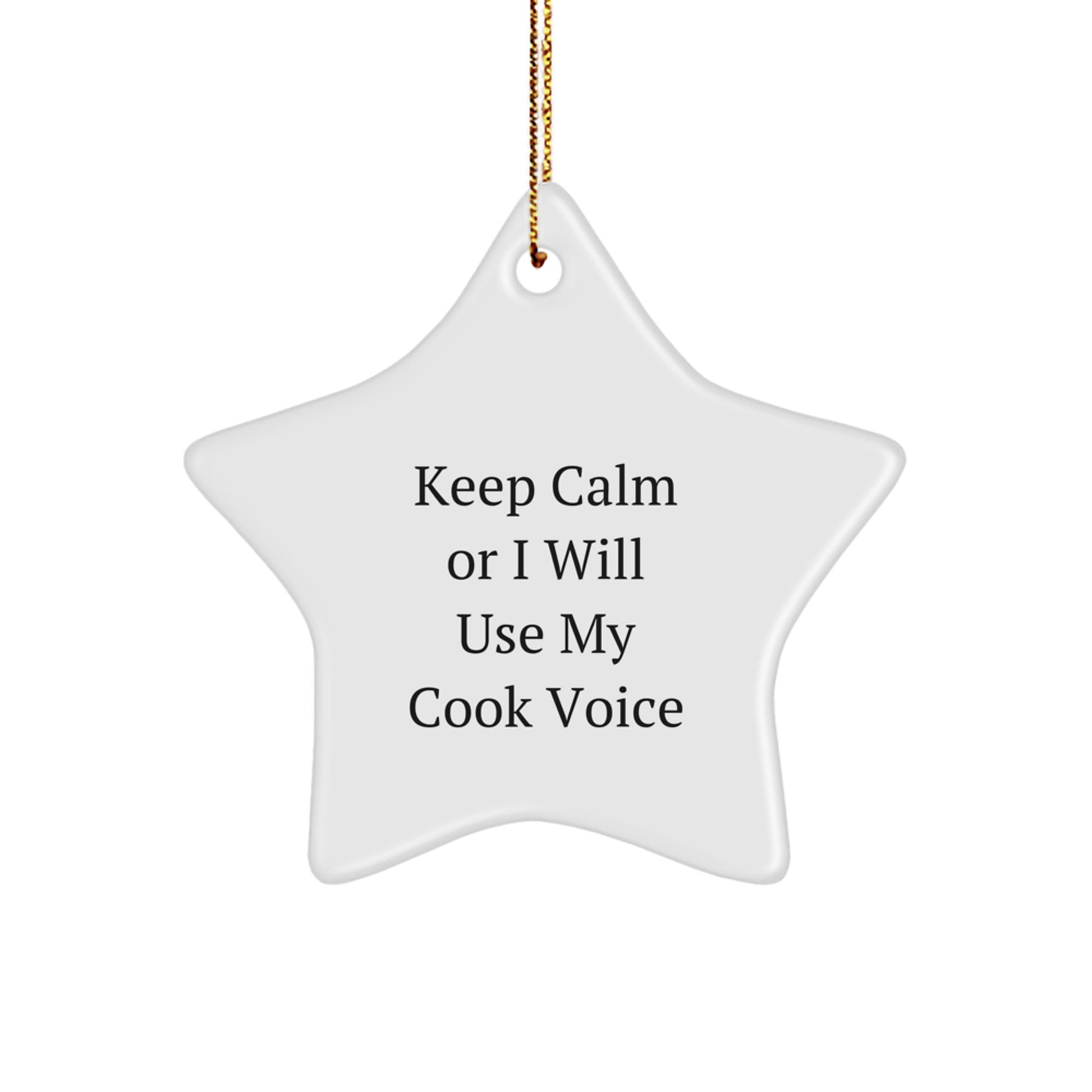 Funny Cook Gifts from Friends, Star Ornament for Cook Enthusiasts, Keep Calm Or I Will Use My Cook Voice, Christmas Unique Gifts for Cook - Image 1