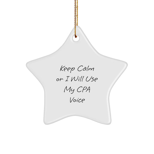 Funny CPA Gifts for Men, White Star Ornament with Keep Calm Or I Will Use My Cpa Voice, Christmas Unique Gifts from Friends - Image 1