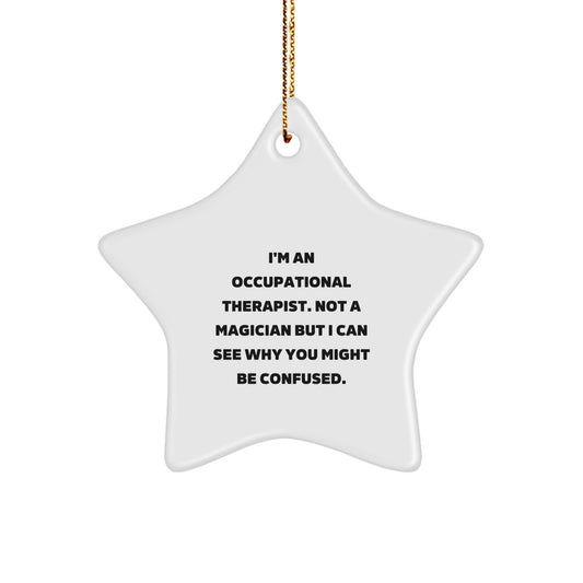 Funny Occupational Therapist Gifts for Coworkers, Star Ornament with Inspirational Quote, 'I'm Not a Magician' MDF Christmas Decorations - Image 1