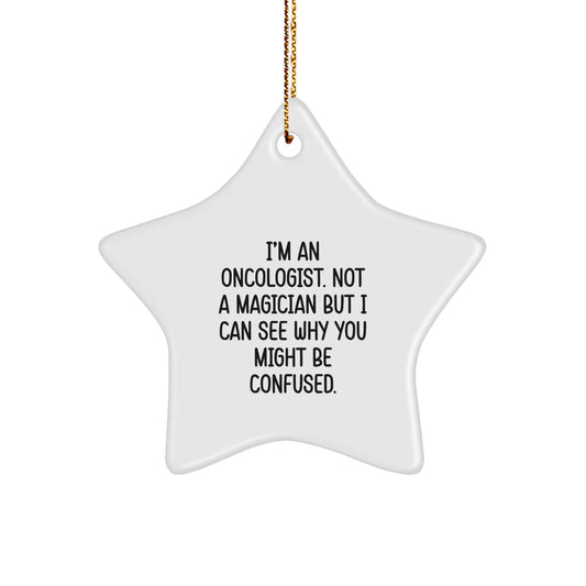 Funny Oncologist Gifts from Family and Friends, Star Ornament with Inspiring Quote, Christmas Unique Presents - Image 1