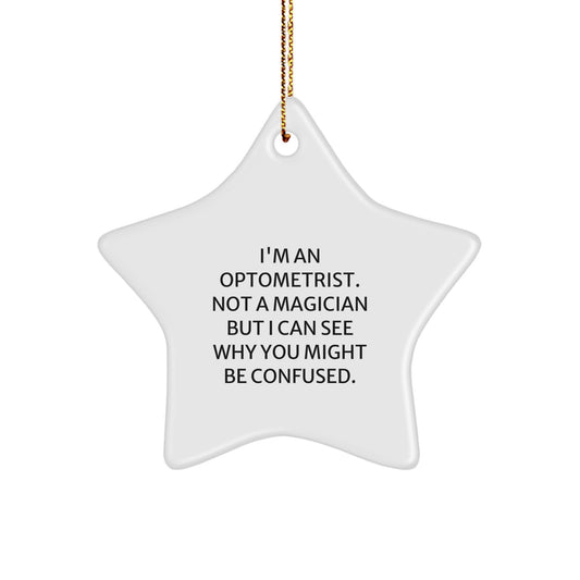 Optometrist Star Ornament Gifts for Optometrists Funny Quote, Unique Christmas Unique Gifts from Friends for Family, Star Shaped Decorations for Home - Image 1