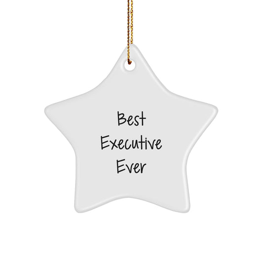Funny Executive Gifts for Men, Best Executive Ever Star Ornament, Christmas Unique Gifts from Friends to Coworkers - Image 1