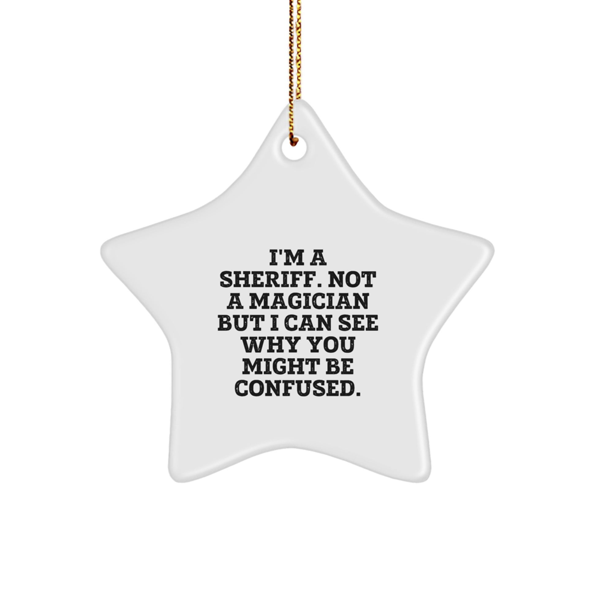 Funny Sheriff Star Ornament Gifts from Friends to Sheriff - Image 1