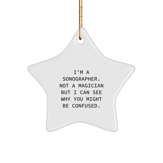 Funny Sonographer Gifts from Friends or Family Christmas Unique Star Ornament Not A Magician But I Can See Why You Might Be Confused Gifts for Sonographer - Image 1