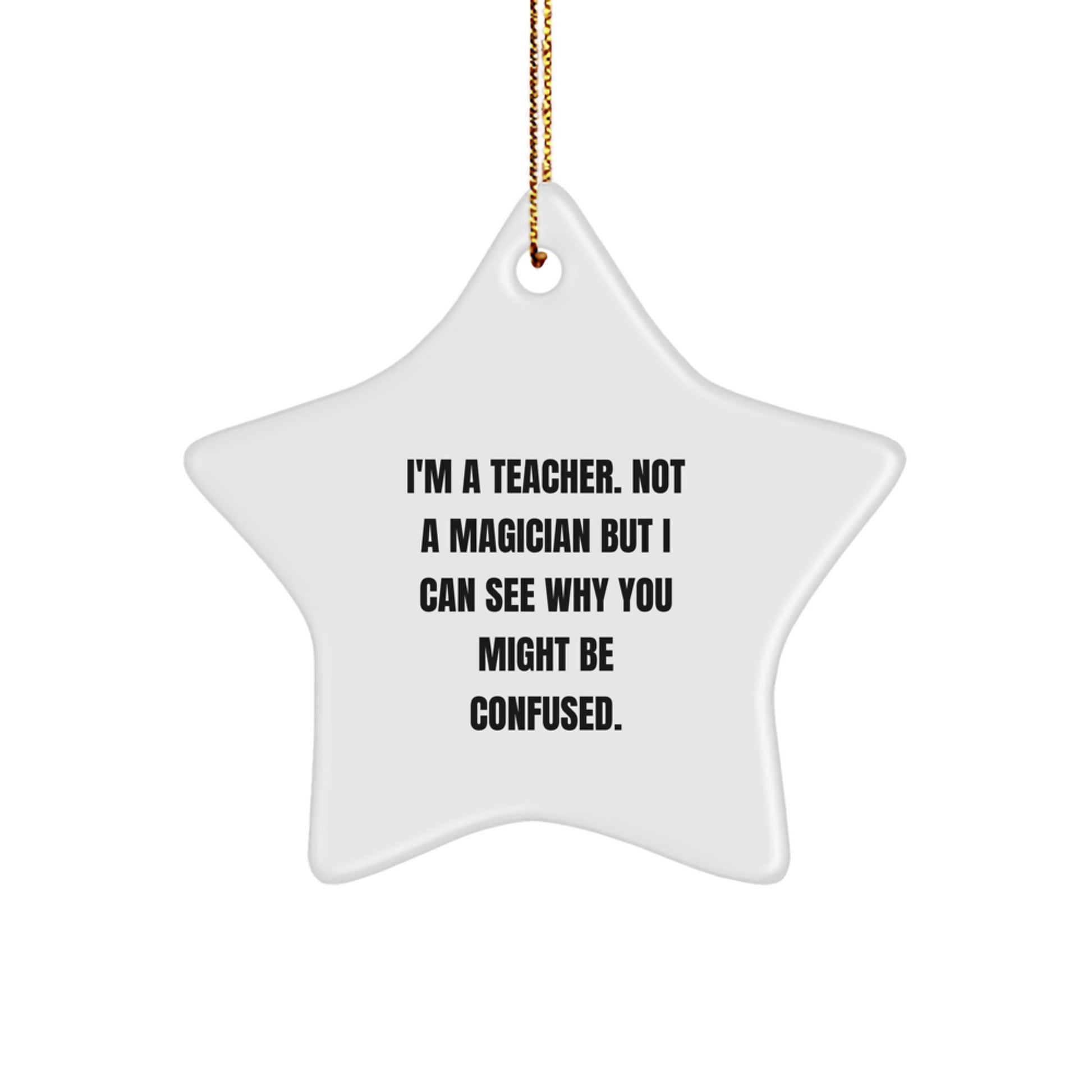 Funny Teacher Star Ornament for Christmas Unique Gifts from Friends, Family, or Coworkers Gifts for Teachers - Image 1