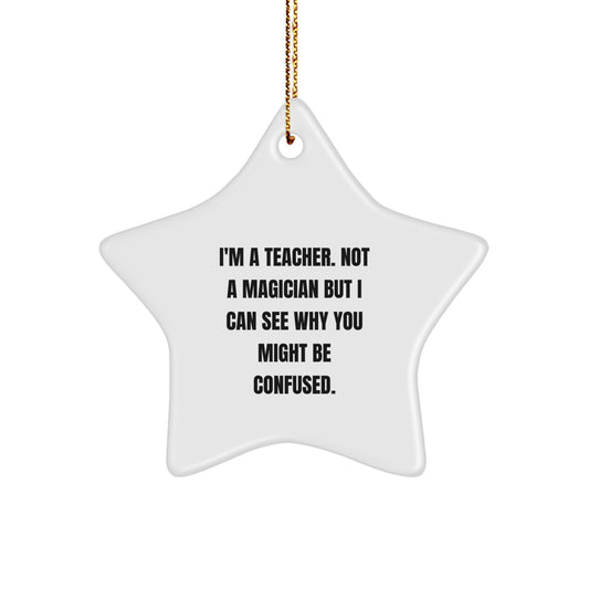 Funny Teacher Star Ornament for Christmas Unique Gifts from Friends, Family, or Coworkers Gifts for Teachers - Image 1