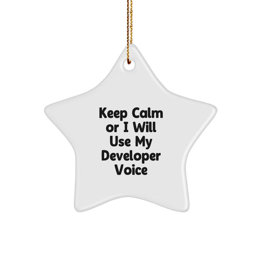 Funny Developer Star Ornament, Christmas Unique Gifts for Developers, 'Keep Calm Or I Will Use My Developer Voice' Funny - Image 1