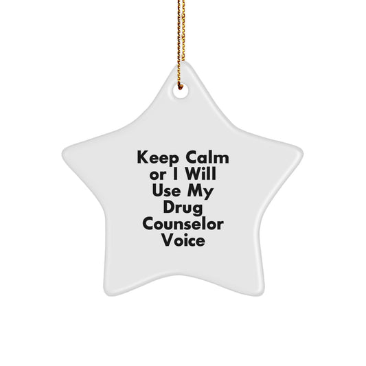 Funny Drug Counselor Gifts for Christmas - Keep Calm Or I Will Use My Drug Counselor Voice Star Ornament, Gifts from Friends and Family - Image 1