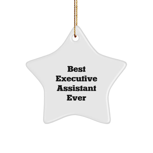 Funny Executive Assistant Gifts, 'Best Executive Assistant Ever' Star Ornament for Christmas, Gifts from Friends to Executive Assistants - Image 1