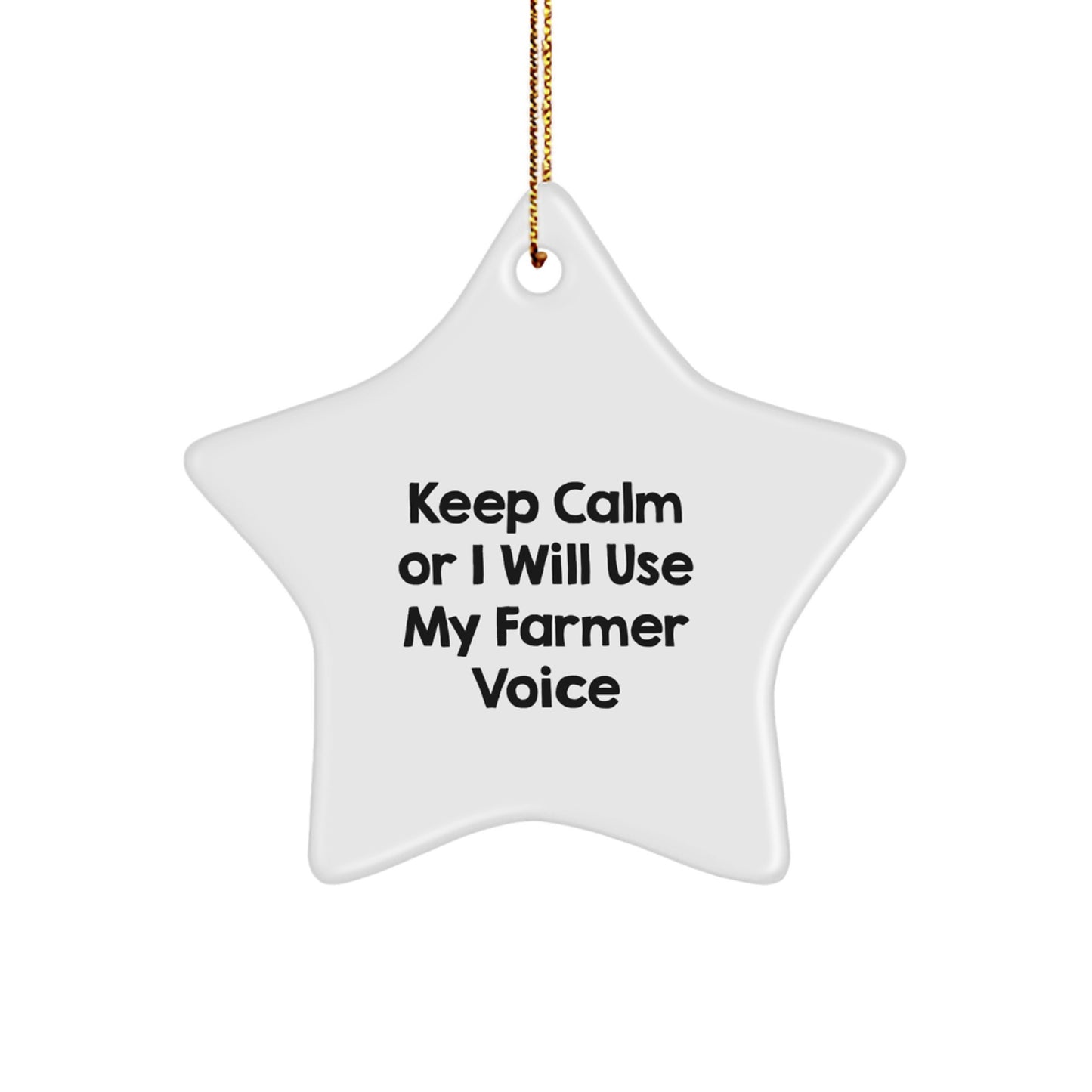 Funny Farmer Christmas Star Ornament Gifts from Friends for Men with 'Keep Calm Or I Will Use My Farmer Voice' Quote, Unique Christmas Unique Gifts - Image 1