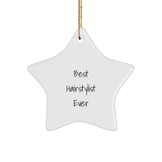 Unique Gifts from Family for Best Hairstylist Ever Star Ornament, Funny Christmas Decorations, Star Shaped MDF Wood with Sublimation Printing - Image 1