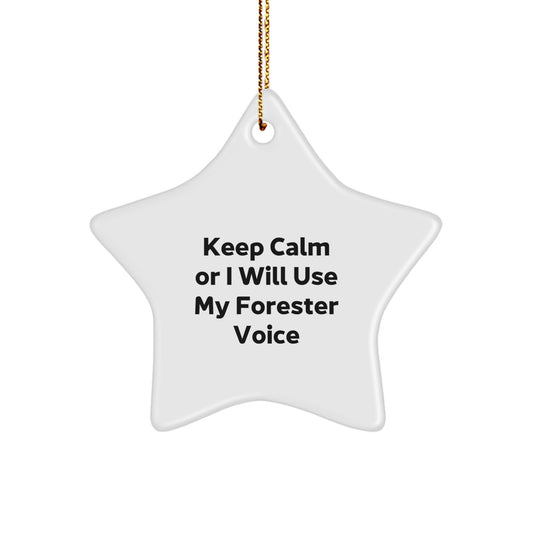 Funny Forester Gifts, Christmas Unique Gifts for Forester Lovers, 'Keep Calm Or I Will Use My Forester Voice' Star Ornament - Image 1