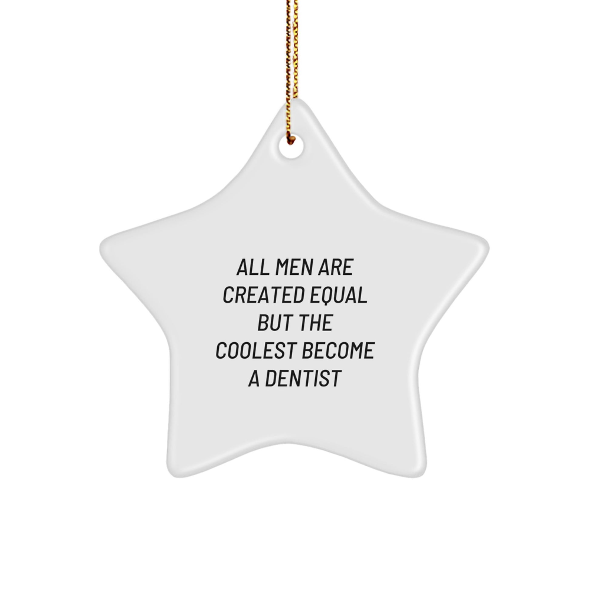Funny Dentist Gifts from Men to Dentist Friends on Star Ornament Christmas Unique Decorations - Image 1