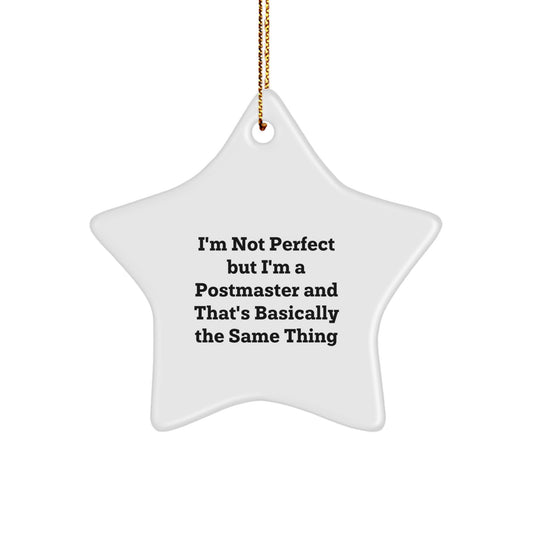 Funny Postmaster Gifts from Friends, Christmas Unique Star Ornament for Postmaster, I'm Not Perfect But I'm A Postmaster - Image 1