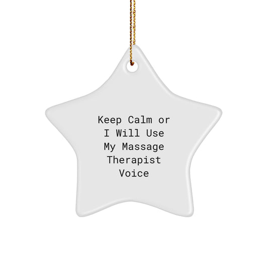 Funny Massage Therapist Gifts from Friends, Star Ornament for Massage Therapist, Keep Calm or I Will Use My Massage Therapist Voice Christmas Unique - Image 1