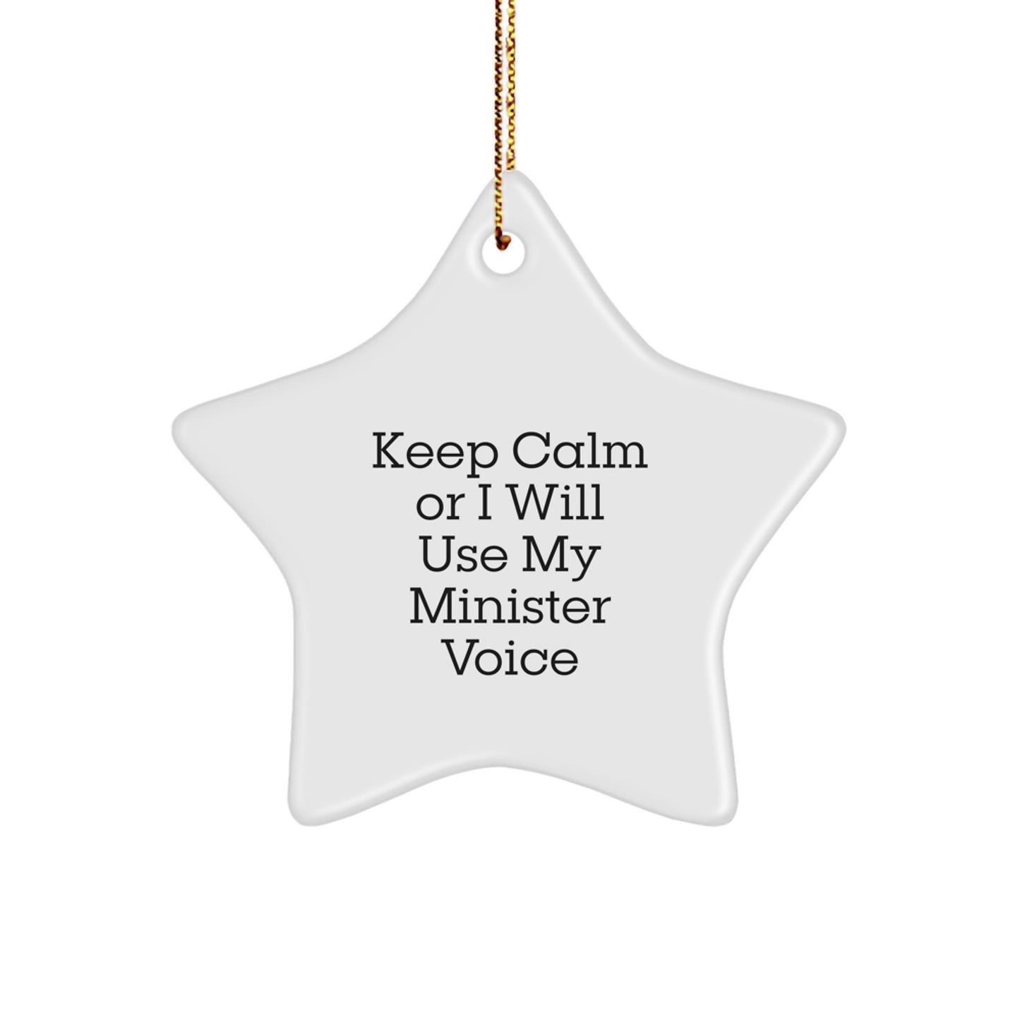 Funny Minister Star Ornament Gifts for Minister Friends with 'Keep Calm Or I Will Use My Minister Voice' Quote, Christmas Unique Gifts from Friends - Image 1