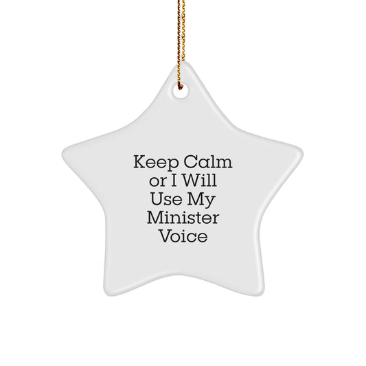 Funny Minister Star Ornament Gifts for Minister Friends with 'Keep Calm Or I Will Use My Minister Voice' Quote, Christmas Unique Gifts from Friends - Image 1