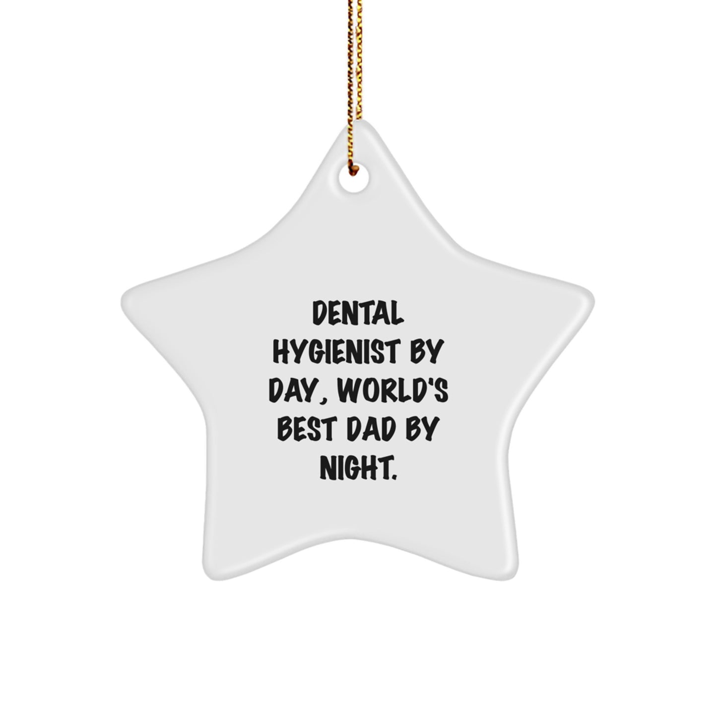 Christmas Star Ornament Gifts for Dental Hygienist By Day, World's Best Dad By Night - Funny Dental Hygienist Gifts - Image 1