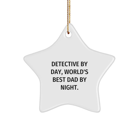 Detective Star Ornament, Funny Quote Gifts from Men to Detective Friends for Christmas - Image 1