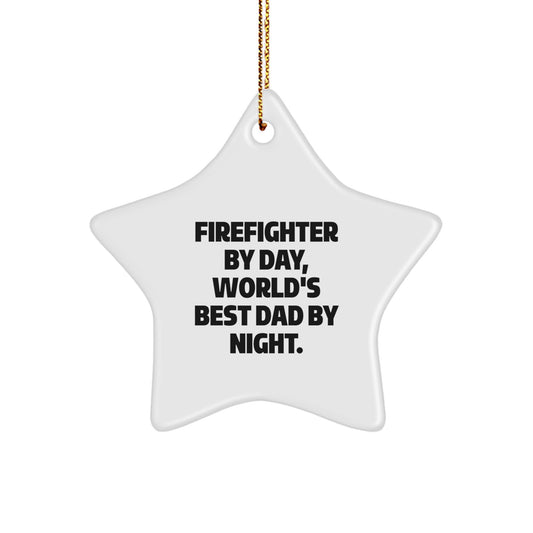 Firefighter Gifts for Men - Funny Star Ornament for Dad, Firefighter by Day, World's Best Dad by Night Christmas Unique Gifts from Family - Image 1