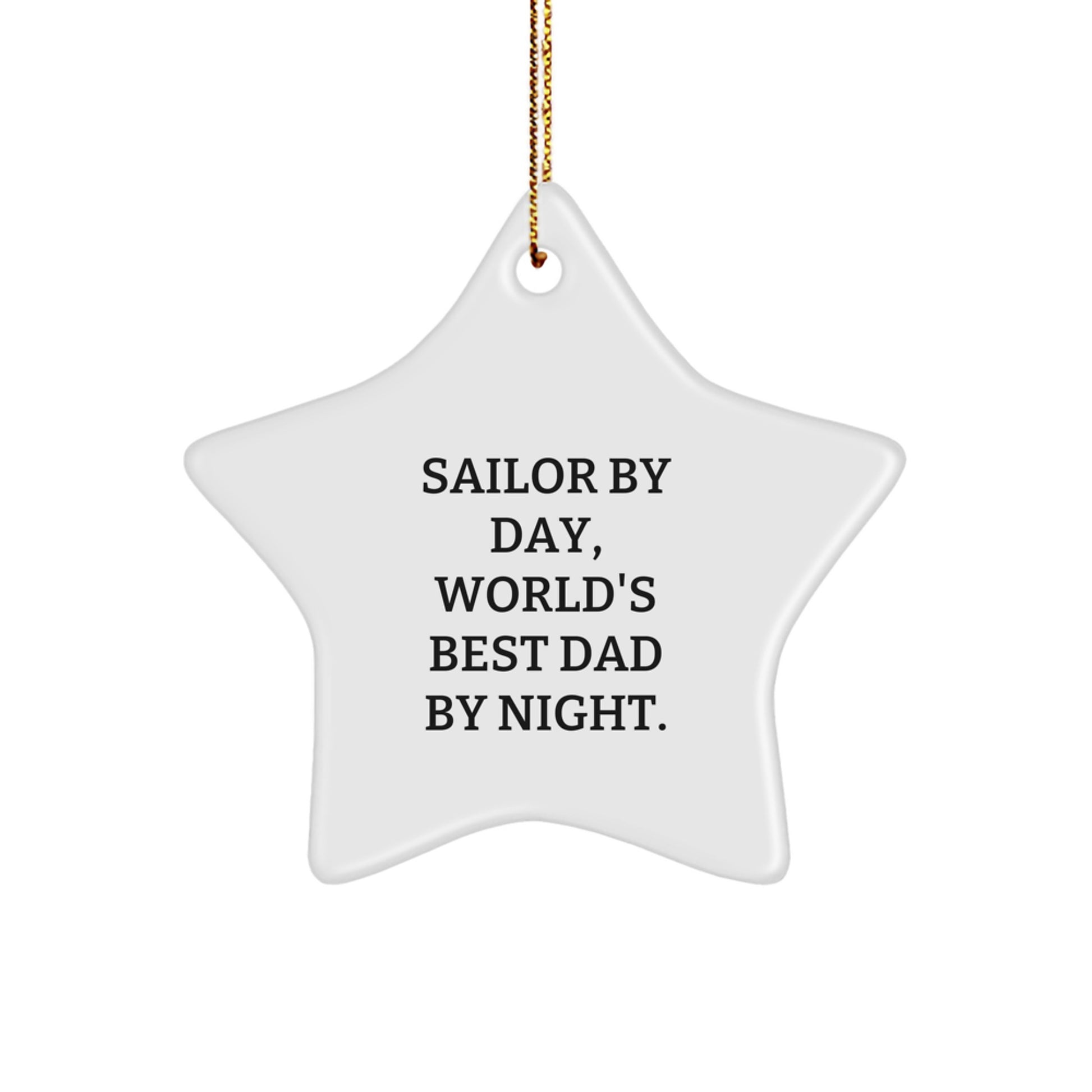 Funny Sailor Gifts, Star Ornament for Husband Sailor By Day, World's Best Dad By Night. Christmas Unique Gifts from Family - Image 1