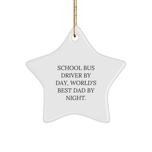 Funny School Bus Driver Gifts from Dad - Star Ornament for Christmas Unique Presents for Men - Image 1