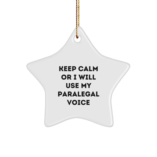 Funny Paralegal Gifts from Friends, Christmas Unique Ornaments for Women Paralegal, Star Ornament - Keep Calm Or I Will Use My Paralegal Voice - Image 1