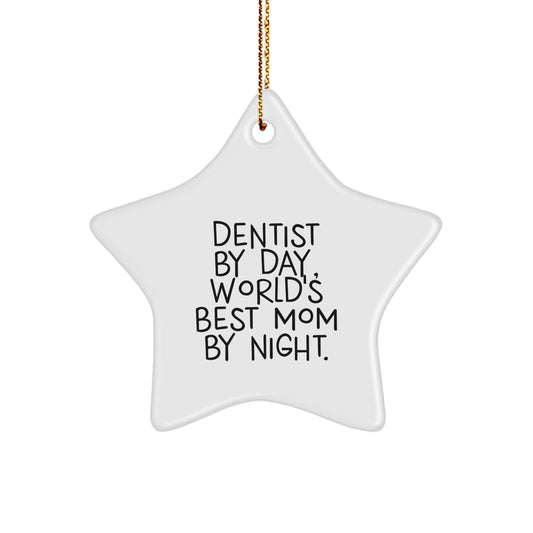 Funny Dentist Gifts, Christmas Unique Gifts for Dentist By Day, World's Best Mom By Night Star Ornament - Image 1