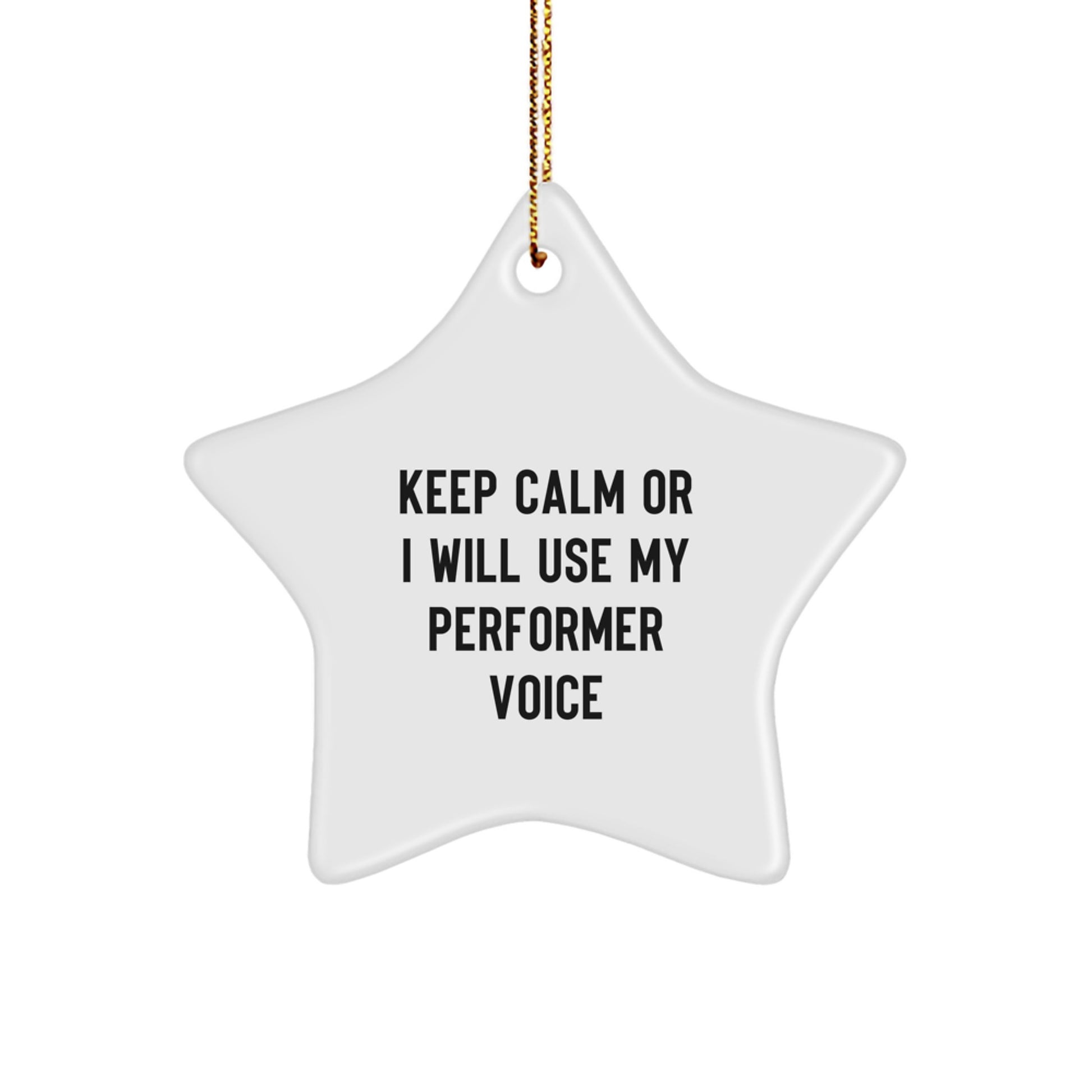 Funny Performer Gifts from Friends, Star Ornament for Christmas Decorations, Keep 'Calming' Voice - Men, Women, Family, Friends, Co-workers - Image 1