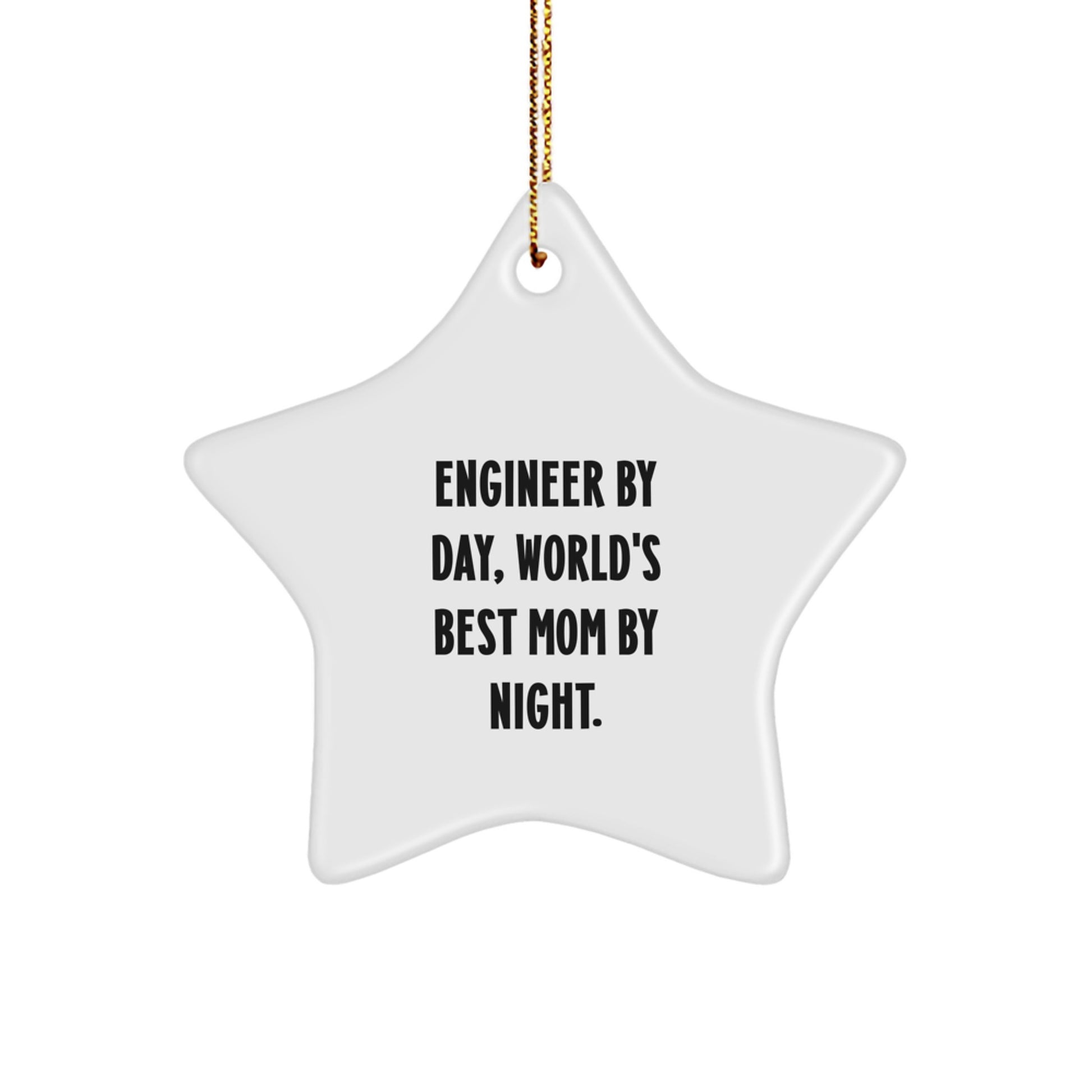 Funny Engineer Star Ornament Gifts from Mom, World's Best Star Light for Engineer By Day, Engineer Unique Christmas Unique Gifts for Engineer Friends and Family - Image 1