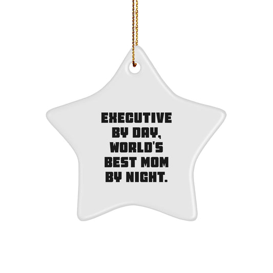 Funny Executive Gifts from Mom, Star Ornament for Executive By Day, World's Best Mom By Night, Unique Christmas Unique Gift Ideas - Image 1