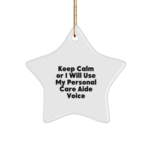 Funny Christmas Unique Gifts from Men to Personal Care Aide Friends with Cute Star Ornament Keep Calm Voice - Image 1