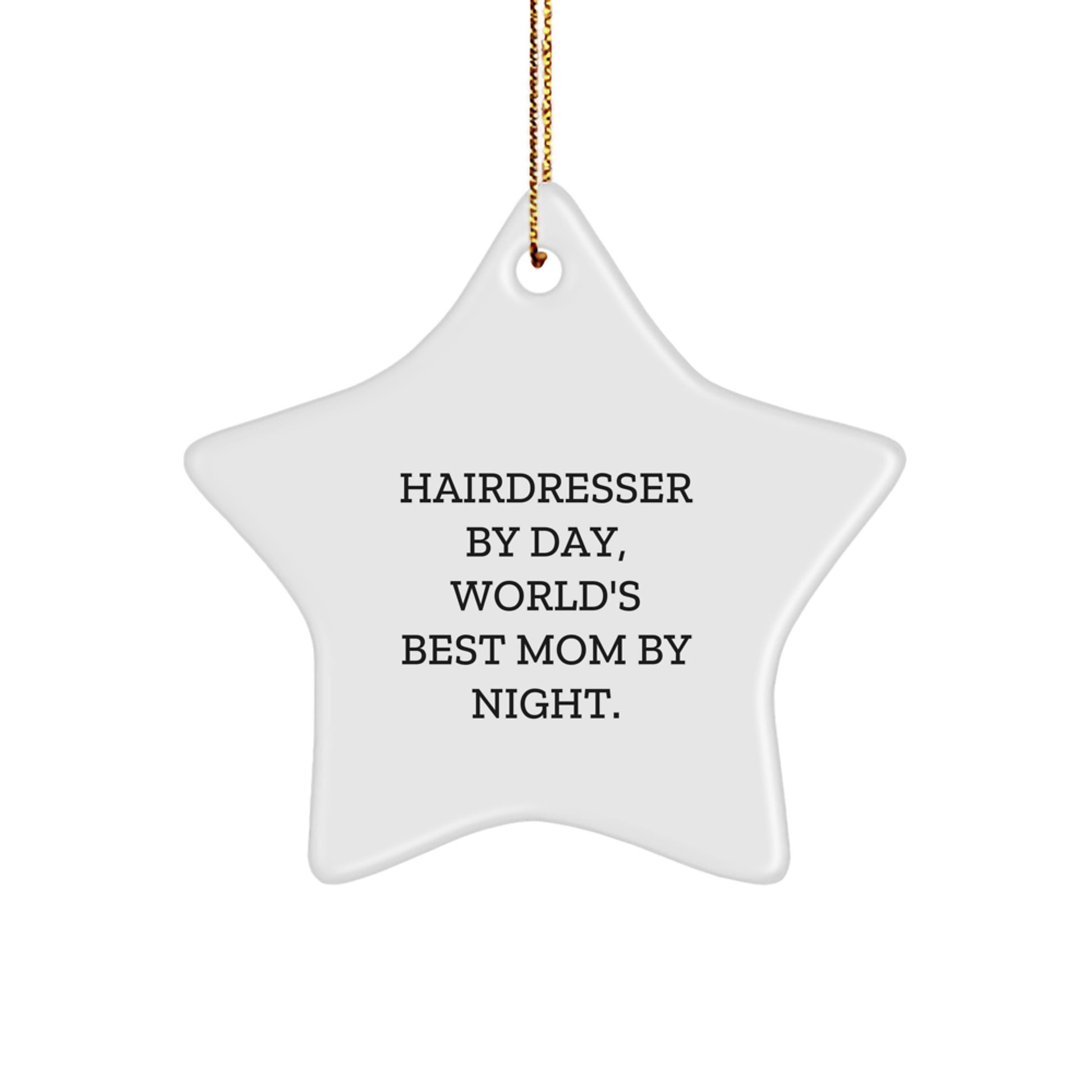 Hairdresser Gifts from Women - 'Hairdresser By Day, World's Best Mom By Night.' Star Ornament for Christmas - Image 1