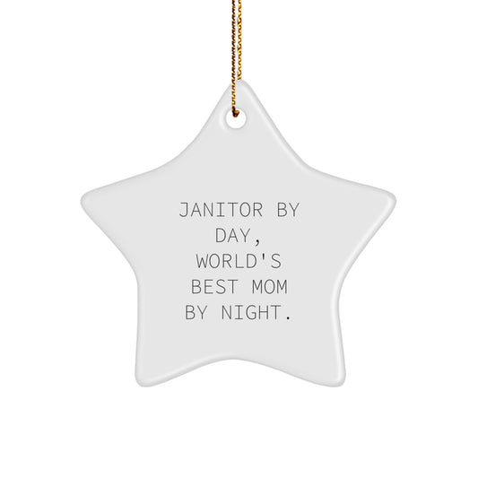 Janitor Gifts, Funny Star Ornament, 'Janitor By Day, World's Best Mom By Night.', Christmas Unique Gifts from Mom to Janitor - Image 1