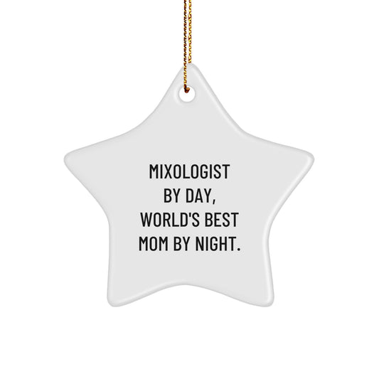 Mixologist Star Ornament Gifts from Friends and Family for Christmas, Funny Quote 'Mixologist By Day, World's Best Mom By Night.' - Image 1
