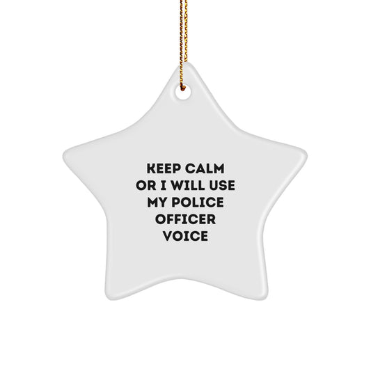 Funny Police Officer Star Ornament Gifts for Men from Coworkers Keep Calm Or I Will Use My Police Officer Voice Christmas Unique - Image 1