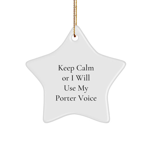 Funny Porter Gifts from Men to Friends, Men Star Ornament for Christmas Unique Gifts, Keep 'Calming' Voice Home Decor - Image 1