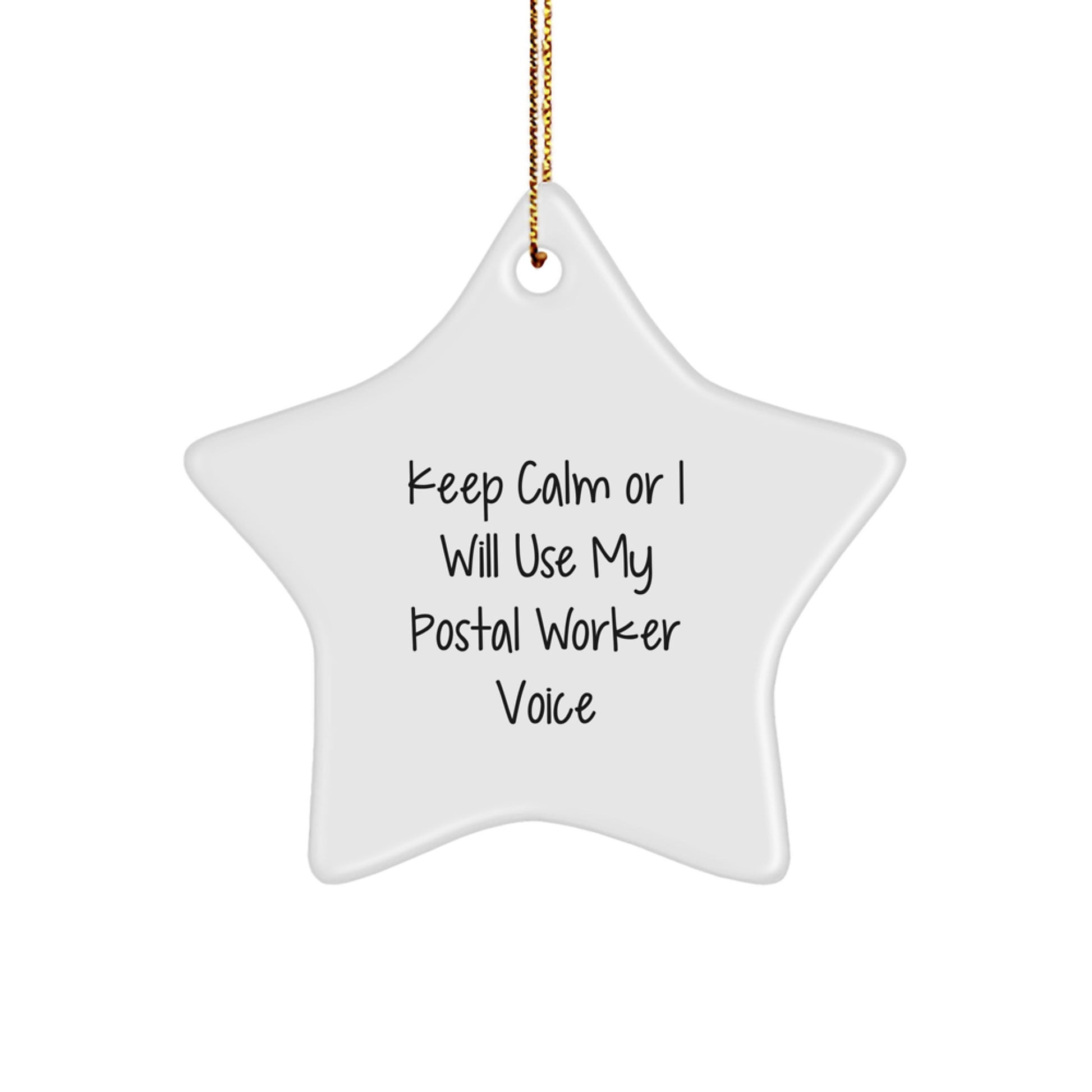 Funny Postal Worker Gifts from Friends - Keep Calm Or I Will Use My Postal Worker Voice Star Ornament for Christmas Unique Gifts - Image 1