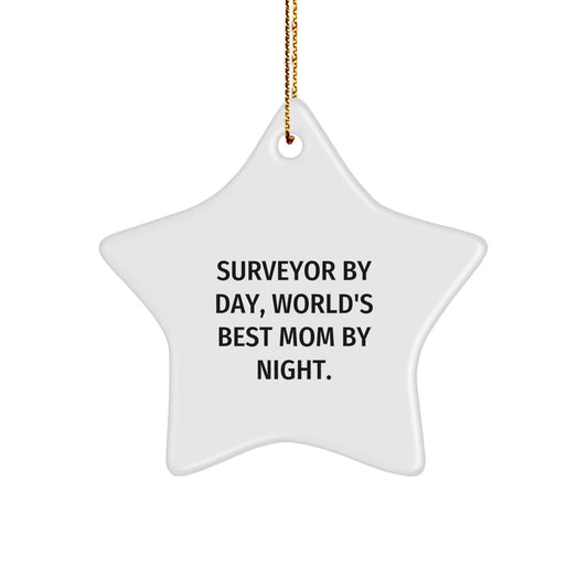 Funny Surveyor Star Ornament, Gifts from Mom, for Surveyor By Day, World's Best Mom, Christmas Unique Gifts - Image 1