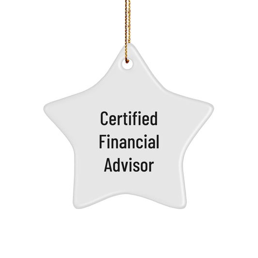 Funny Financial Advisor Gifts from Friends for Men and Women - Star Ornament Certified Financial Advisor Quotes - Christmas Unique Gifts - Image 1