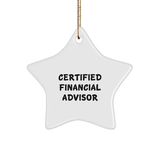 Funny Financial Advisor Gifts from Friends, Star Ornament for Men's Office Decor, Certified Financial Advisor Humor Home Christmas Unique Gifts - Image 1