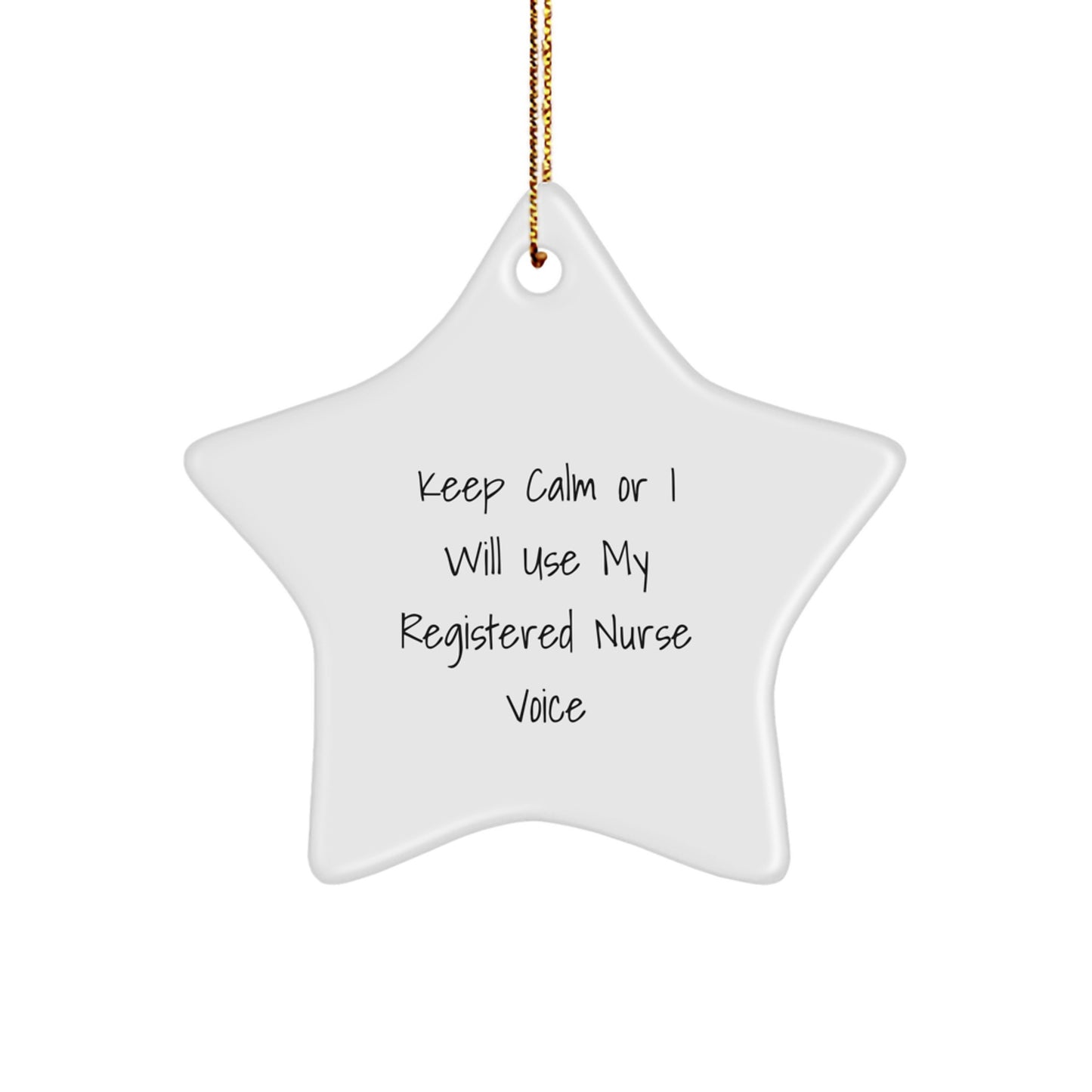 Funny Registered Nurse Gifts, Star Ornament, Keep Calm Or I Will Use My Registered Nurse Voice, Gifts from Family for Christmas - Image 1
